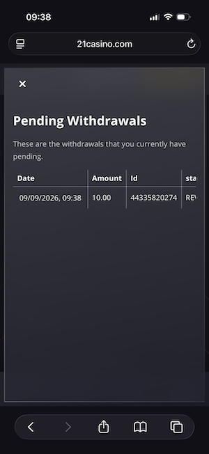 Pending withdrawal at 21 Casino