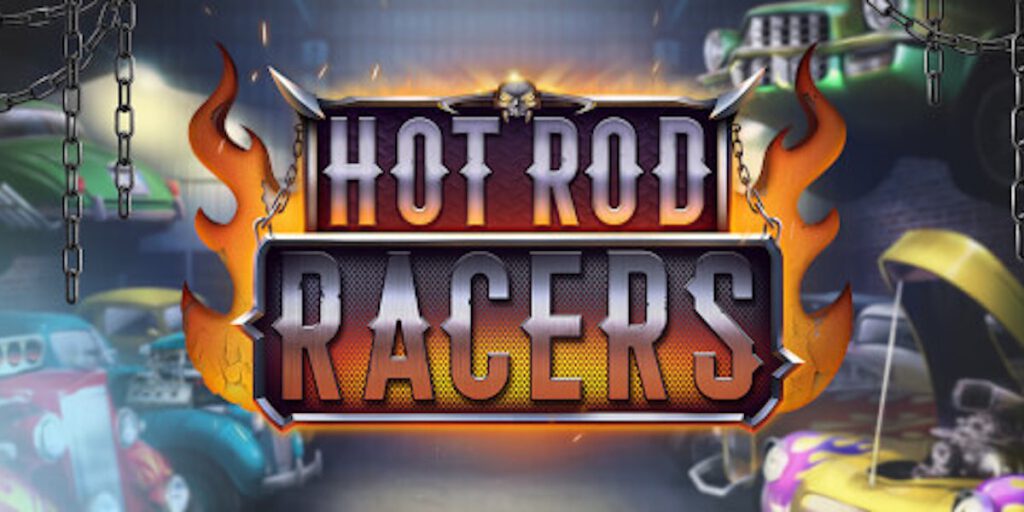 Hot Rod Racers Slot Release
