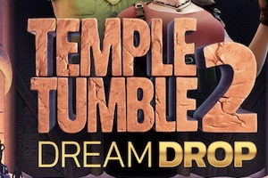 Temple Tumble 2 Dream Drop