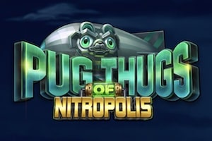 Pug Thugs of Nitropolis by ELK Studios